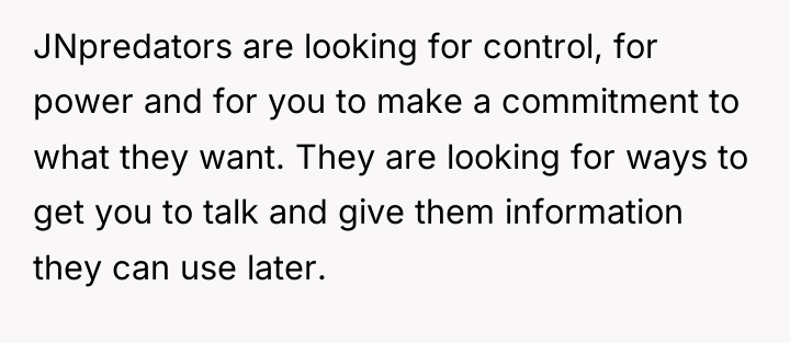 JNpredators are looking for control, for power and for you...
