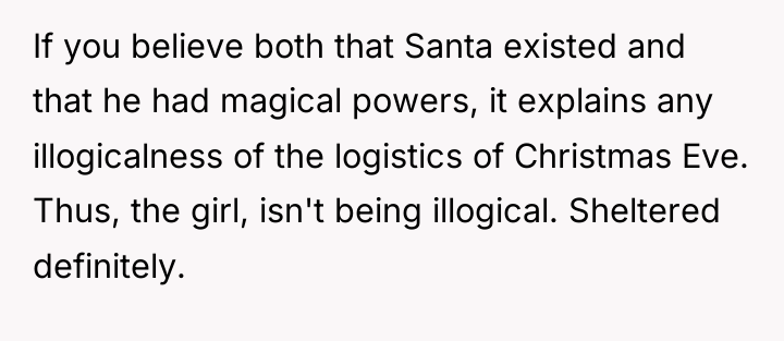 If you believe both that Santa existed and that he...