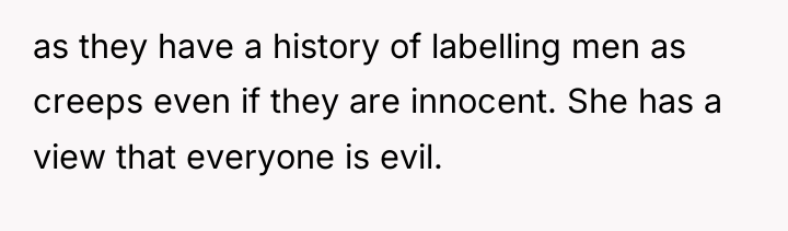 as they have a history of labelling men as creeps...