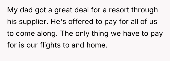 My dad got a great deal for a resort through...