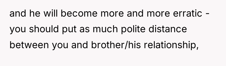 and he will become more and more erratic - you...