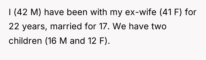 I (42 M) have been with my ex-wife (41 F)...