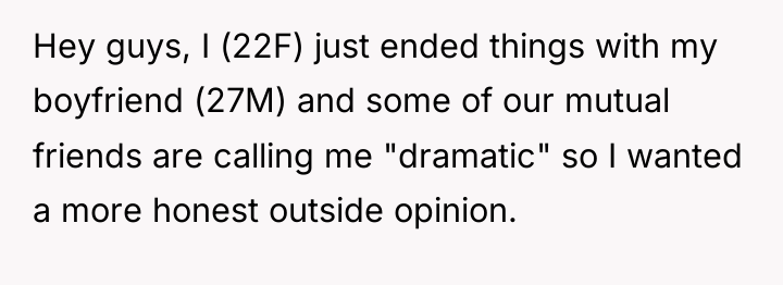 Hey guys, I (22F) just ended things with my boyfriend...