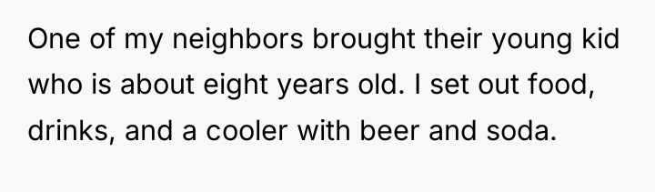 One of my neighbors brought their young kid who is...