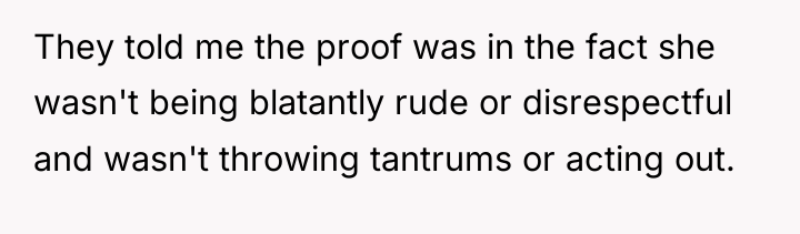 They told me the proof was in the fact she...