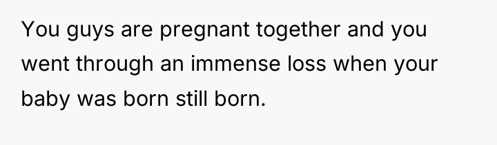 You guys are pregnant together and you went through an...