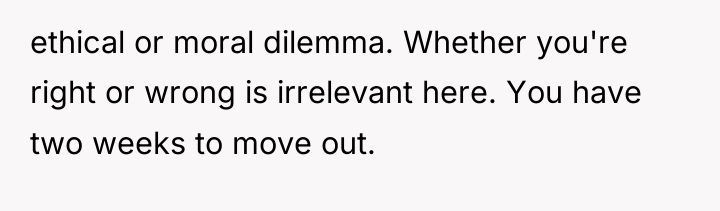 ethical or moral dilemma. Whether you're right or wrong is...