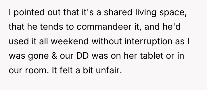 I pointed out that it's a shared living space, that...
