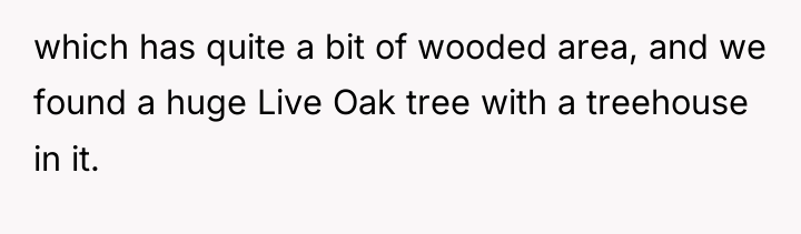 which has quite a bit of wooded area, and we...