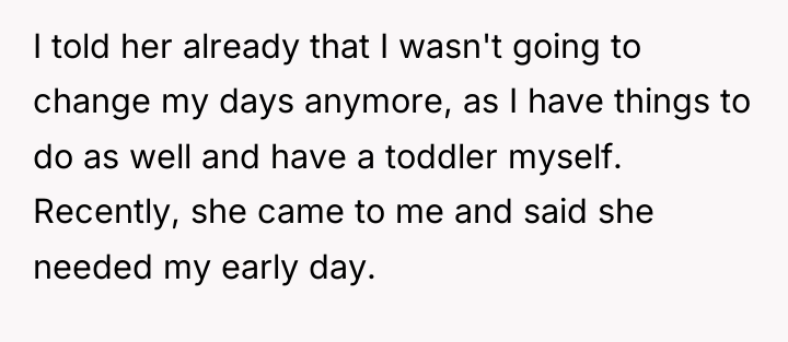 I told her already that I wasn't going to change...