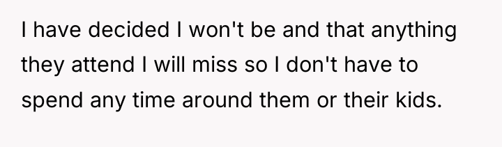 I have decided I won't be and that anything they...