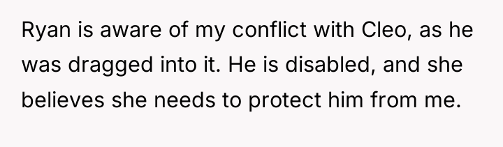 Ryan is aware of my conflict with Cleo, as he...