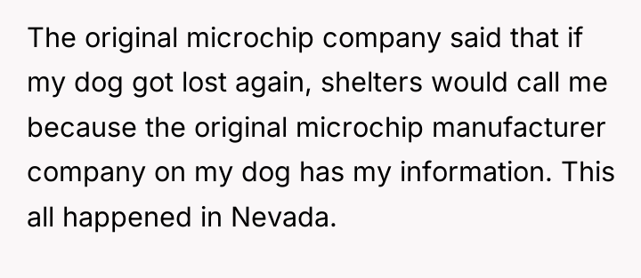 The original microchip company said that if my dog got...