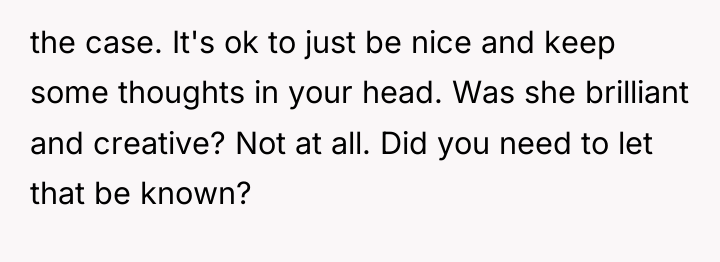 the case. It's ok to just be nice and keep...