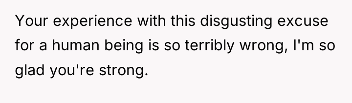 Your experience with this disgusting excuse for a human being...
