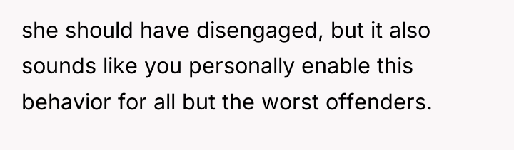 she should have disengaged, but it also sounds like you...