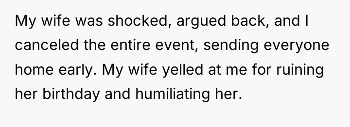 My wife was shocked, argued back, and I canceled the...