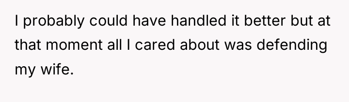I probably could have handled it better but at that...
