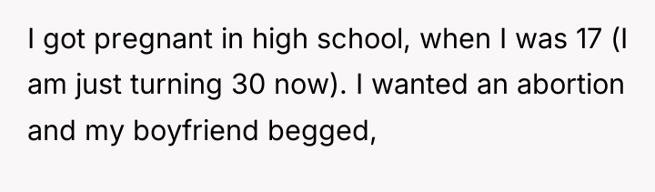 I got pregnant in high school, when I was 17...