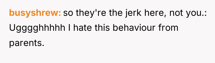busyshrew so they're the jerk here, not you.: Ugggghhhhh I...