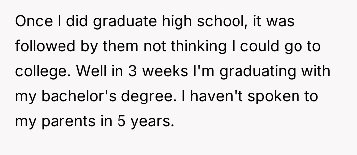 Once I did graduate high school, it was followed by...
