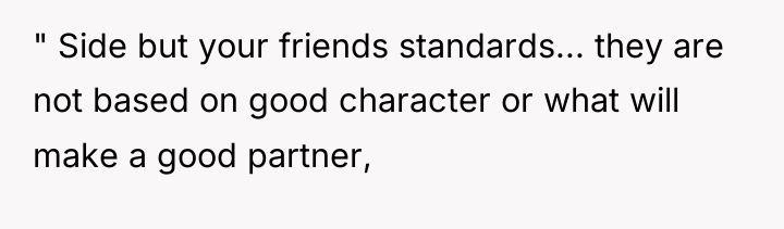 " Side but your friends standards... they are not based...