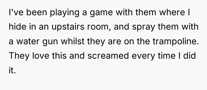 I've been playing a game with them where I hide...