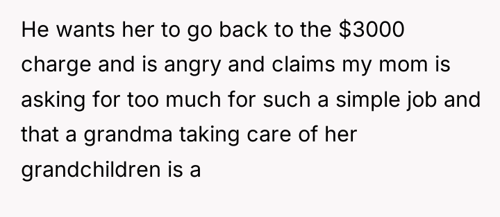 He wants her to go back to the $3000 charge...