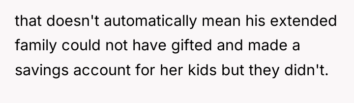 that doesn't automatically mean his extended family could not have...