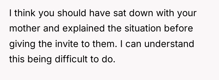 I think you should have sat down with your mother...