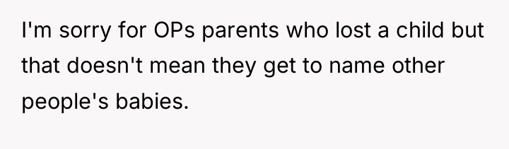 I'm sorry for OPs parents who lost a child but...