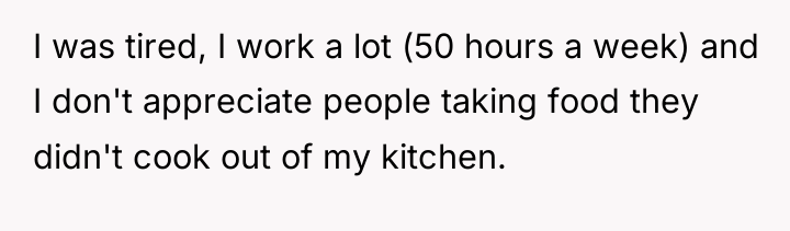 I was tired, I work a lot (50 hours a...