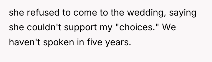 she refused to come to the wedding, saying she couldn't...