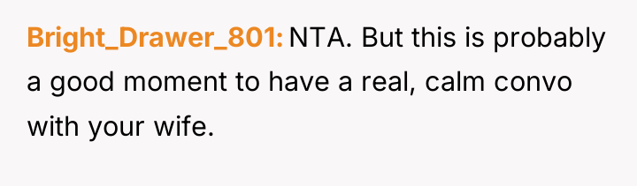 Bright_Drawer_801 NTA. But this is probably a good moment to...