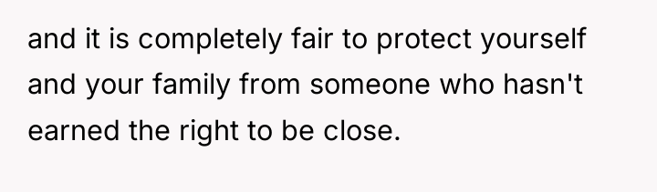 and it is completely fair to protect yourself and your...