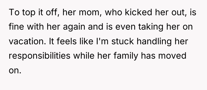 To top it off, her mom, who kicked her out,...