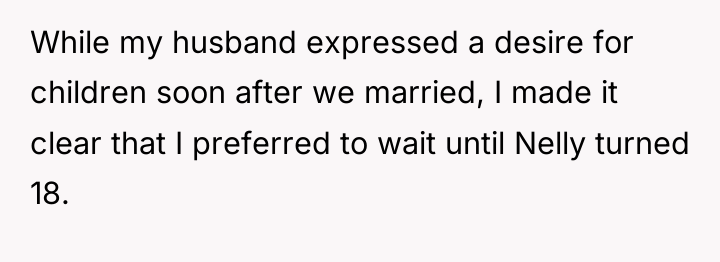 While my husband expressed a desire for children soon after...