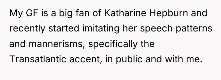My GF is a big fan of Katharine Hepburn and...