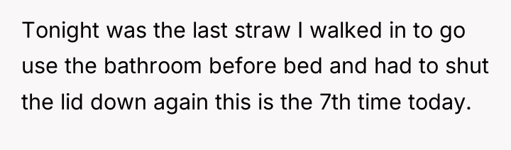 Tonight was the last straw I walked in to go...