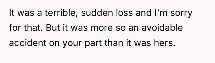 It was a terrible, sudden loss and I'm sorry for...