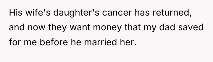 His wife's daughter's cancer has returned, and now they want...