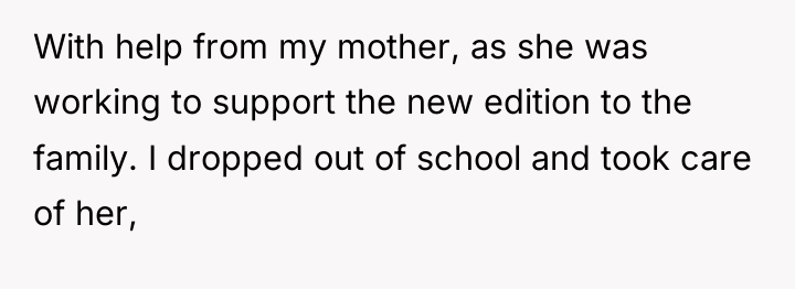 With help from my mother, as she was working to...