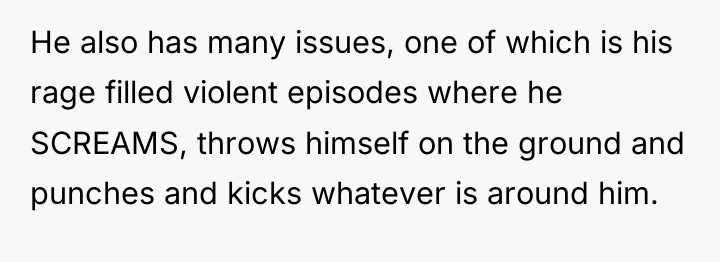 He also has many issues, one of which is his...