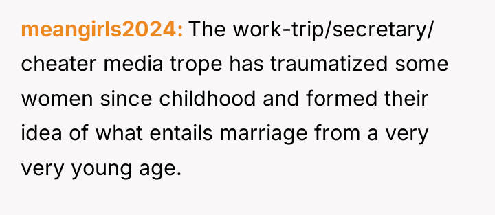 meangirls2024 The work-trip/secretary/ cheater media trope has traumatized some women...