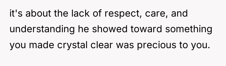 it's about the lack of respect, care, and understanding he...
