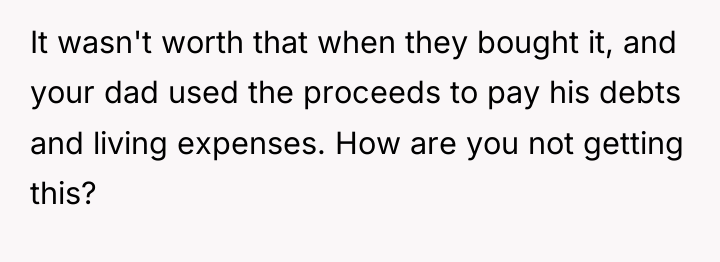 It wasn't worth that when they bought it, and your...