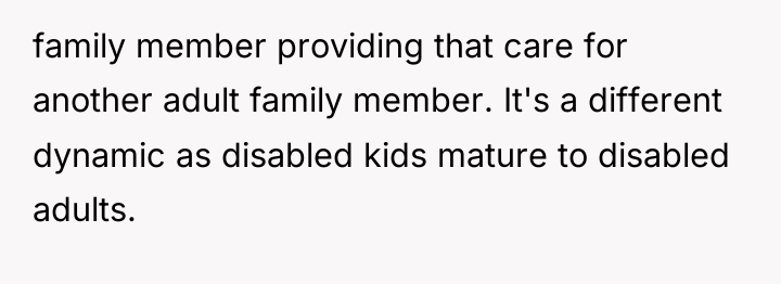 family member providing that care for another adult family member....
