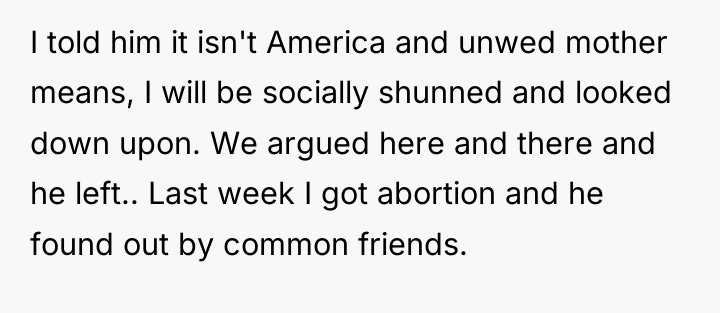 I told him it isn't America and unwed mother means,...