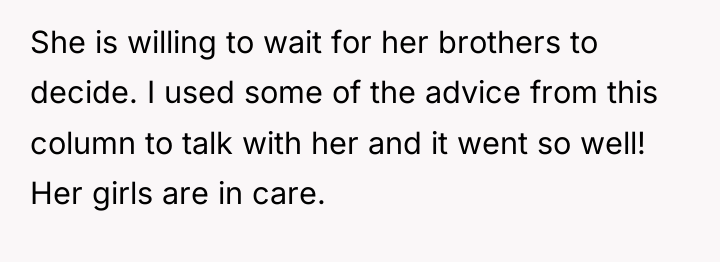She is willing to wait for her brothers to decide....