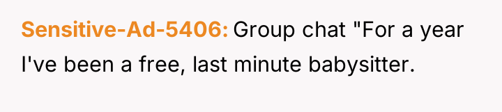 Sensitive-Ad-5406 Group chat "For a year I've been a free,...